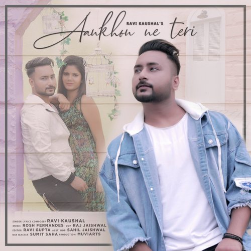 Aankhon Ne Teri - Ravi Kaushal