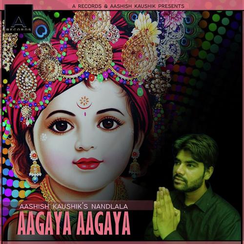 Aagaya Aagaya Nandlala (A Records) - Aashish Kaushik