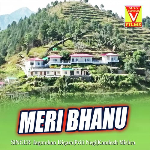 Meri Bhanu Tawe Dekhi Akh Thakani Ne - Jagmohan Digara, Priti Negi, Kamlesh Mishra