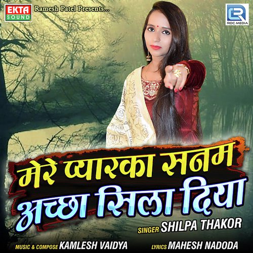Mere Pyara Ka Sanam Achha Sila Diya - Shilpa Thakor