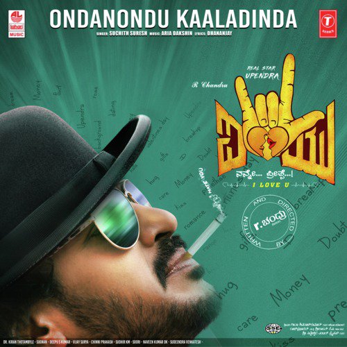 Ondanondu Kaaladinda (From I Love You) - Suchith Suresh, Aria Dakshin