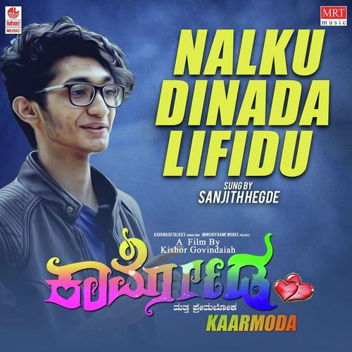 Nalku Dinada Lifidu - Sujith D.S., Balu VGS, Karthik B.G.