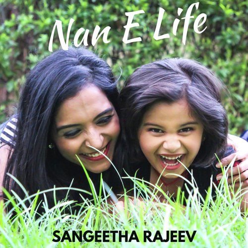 Nan E Life - Sangeetha Rajeev