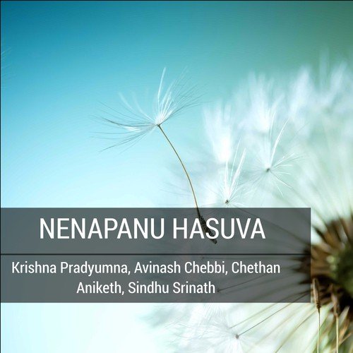 Nenapanu Hasuva - Avinash Chebbi, Sindhu Srinath, Krishna Pradyumna, Chethan Aniketh