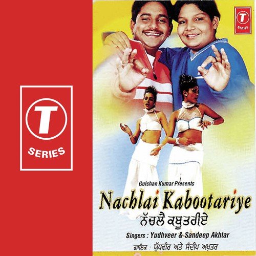 Nachlai Kabootariye - Yudhveer Manak, Sandeep Akhtar, Madan Shounki