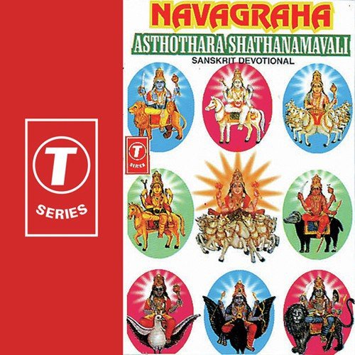 Navagrahaashtothara Shathanamavali - Sri Parameshwara Bhat N, Sri Satyanarayna Bhat N, Bhushan Dua