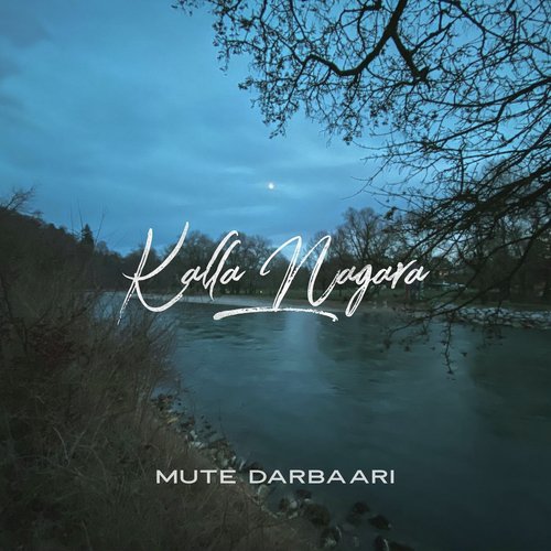 Kalla Nagara - Mute Darbaari