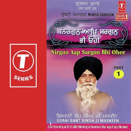 Nirgun Aap Sargun Bho Ohee - Gyani Sant Singh Maskeen
