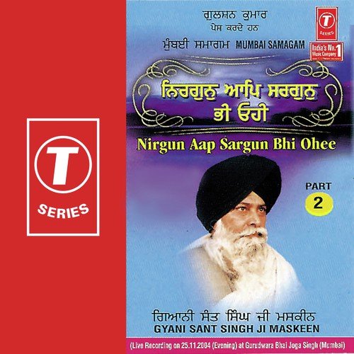 Nirgun Aap Sargun Bho Ohee - Gyani Sant Singh Maskeen