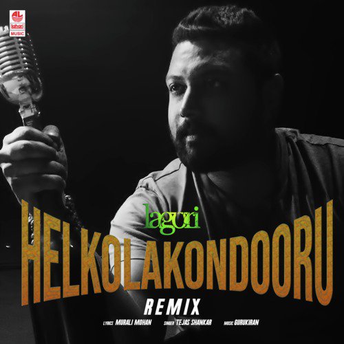 Helkolakondooru   Remix(Remix By Lagori) - Tejas Shankar, Gurukiran