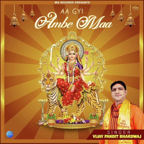 Aa Gyi Ambe Maa - Vijay Pandit Bhardwaj