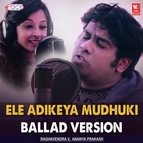 Ele Adikeya Mudhuki - Raghavendra V., Ananya Prakash