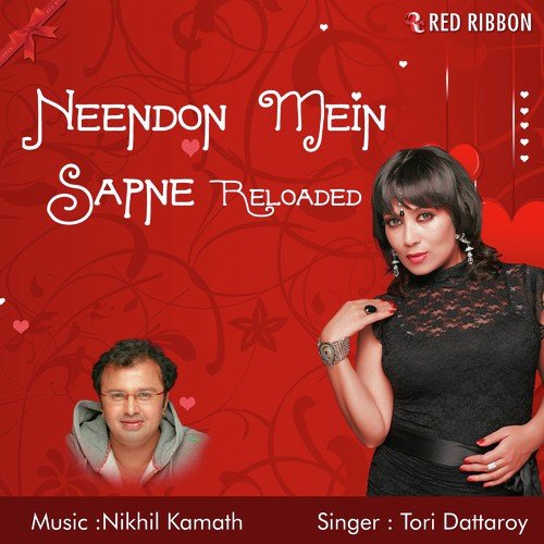 Neendon Mein Sapne Reloaded - Tori Dattaroy