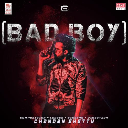 Bad Boy - Chandan Shetty