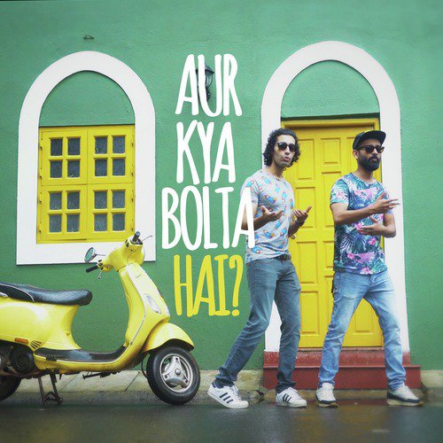 Aur Kya Bolta Hai - Nick, Aadar Malik