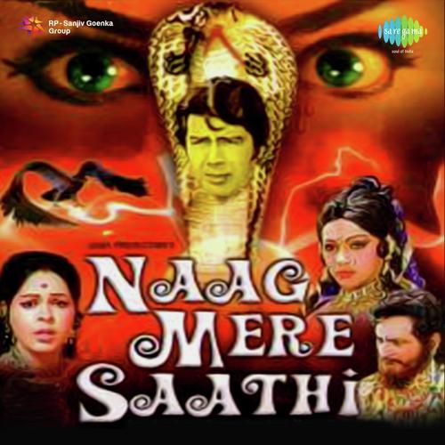 Yeh Naag Hai Mere Saathi - S.N. Tripathi