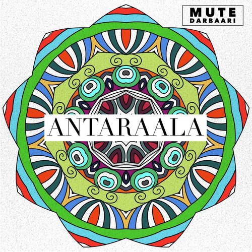 Antaraala - Mute Darbaari
