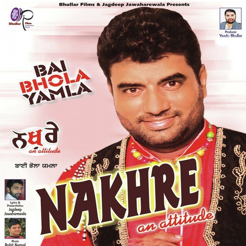 Nakhre An Autitude - Bai Bhola Yamla