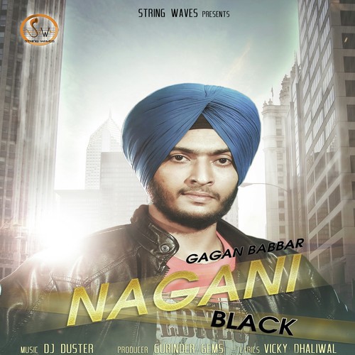 Nagani Black - Gagan Babbar