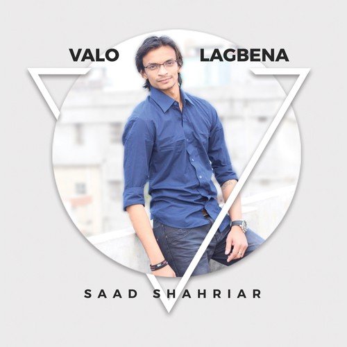 Valo Lagbena - Saad Shahriar