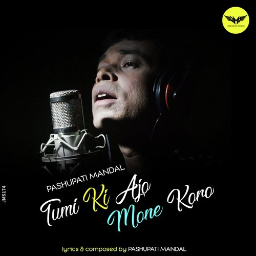 Tumi Ki Ajo Mone Koro - Pashupati Mandal