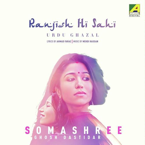 Ranjish Hi Sahi - Argha Banerjee