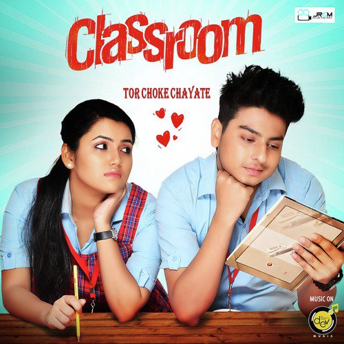 Tor Choke Chayate (From Classroom) - Dev Sen, Pritam Kumar