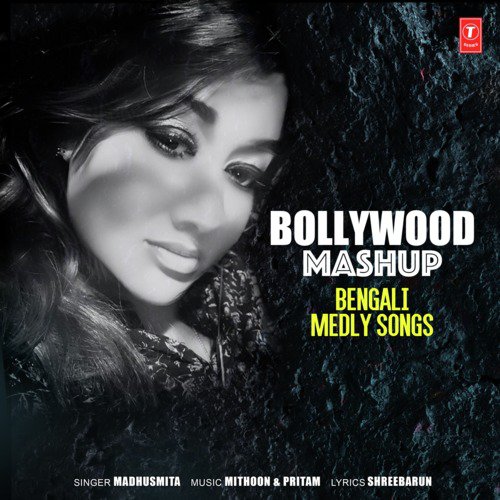 Bollywood Mashup-Bengali Medly Songs - Madhushmita, Nusrat Fateh Ali Khan, Tanishk Bagchi