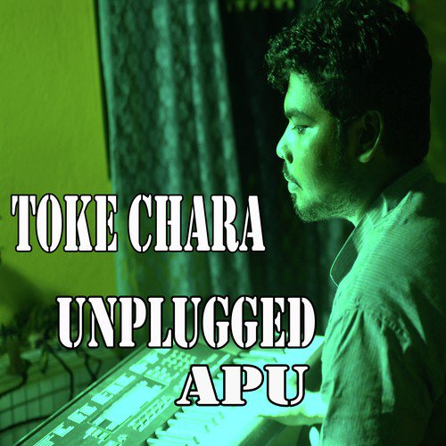 Toke Chara - Unplugged Apu