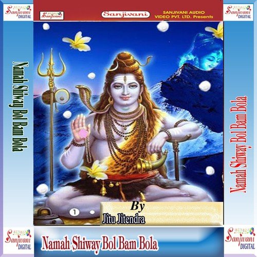 Namah Shiway Bol Bam Bola - Jitu Jitendra