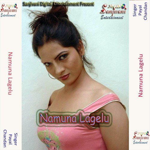 Namuna Lagelu - Chandan, Payal