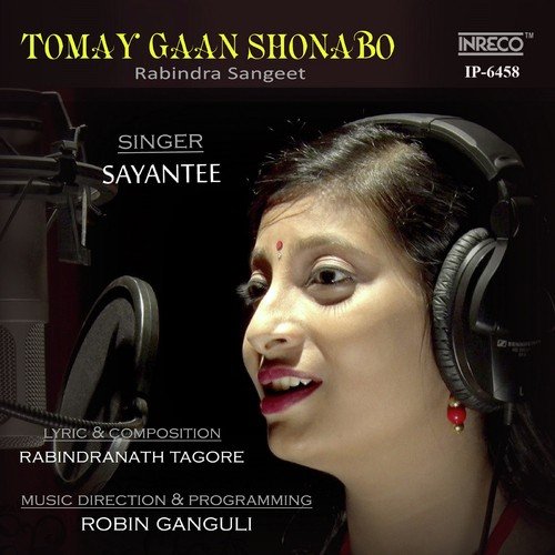 Tomay Gaan Shonabo - Sayantee Das
