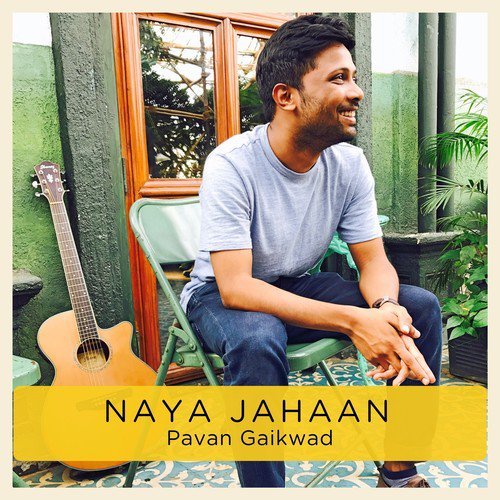 Naya Jahaan - Pavan Gaikwad