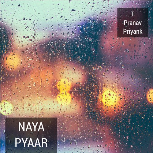 Naya Pyaar - T Pranav Priyank