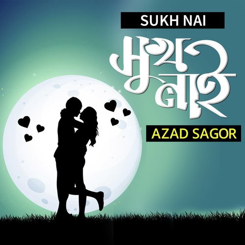 Shuk Khuje Na Pai - Azad Sagor