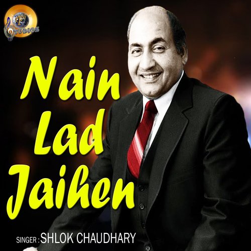 Nain Lad Jaihen - Shlok Chaudhary