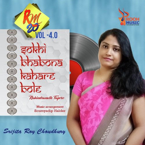 Sokhi Bhabona Kahare Bole - Srijita Roy Choudhury