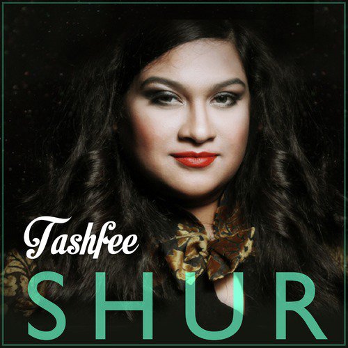 Shur - Tashfee