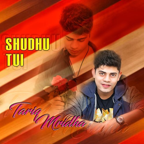 Shudhu Tui - Tariq Mridha