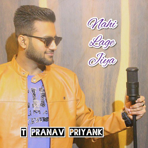 Nahi Lage Jiya - T Pranav Priyank