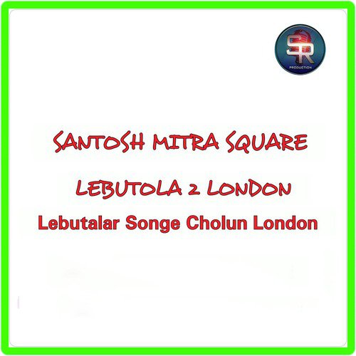 Lebutalar Songe Cholun London (Modern) - Abhijit Bose Jhuppa