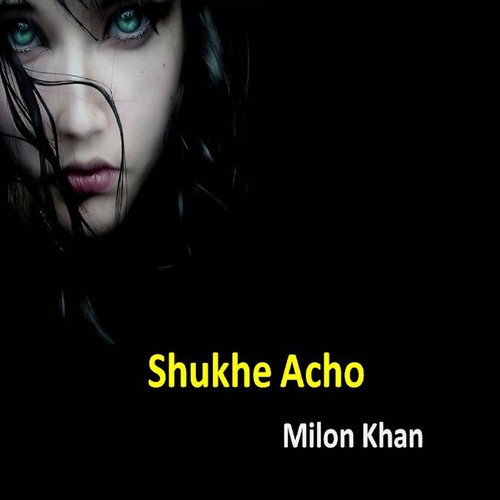 Sabuj Shamol Gaye - Milon Khan