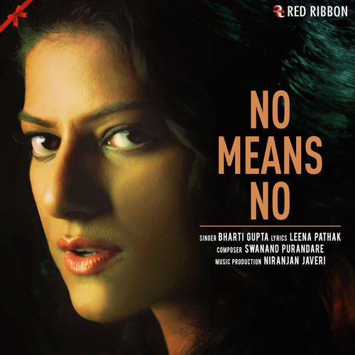 No Means No - Bharti Gupta
