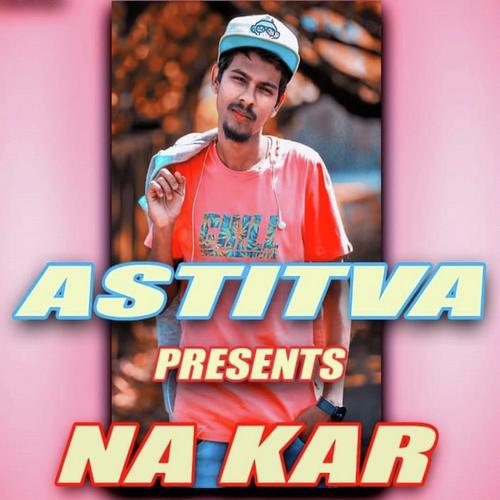 Na Kar - Emcee Astitva