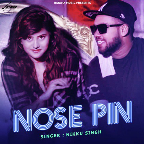 Nose Pin - Nikku Singh, Amanraj Gill