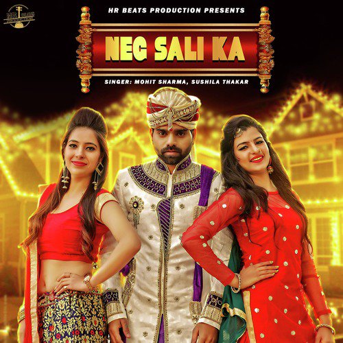 Neg Sali Ka - Mohit Sharma, Sushila Takhar