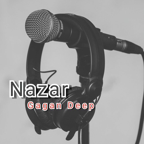 Nazar - Gagan Deep