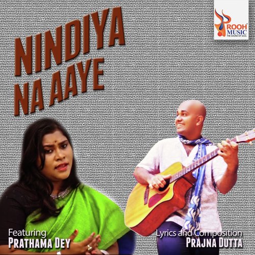 Nindiya Na Aaye - Prathama Dey, Prajna Dutta