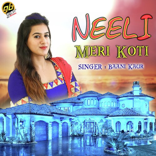 Neeli Meri Koti - Baani Kaur