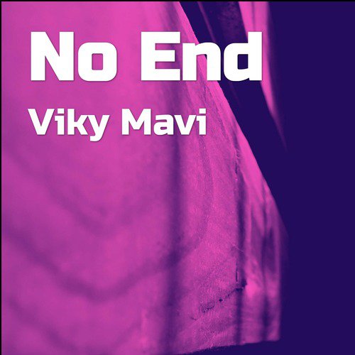 No End - Viky Mavi